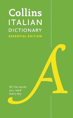 Italian Essential Dictionary (all The Words You Need, Every Day)