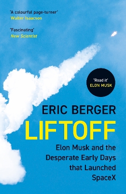 Liftoff (elon Musk And The Desperate Early Days That Launched Spacex)