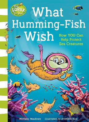 What Humming-fish Wish (how You Can Help Protect Sea Creatures)