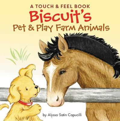Biscuit's Pet & Play Farm Animals (a Touch & Feel Book)