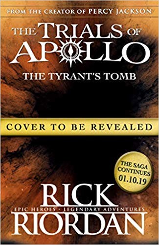 The Tyrant's Tomb (the Trials Of Apollo Book 4)