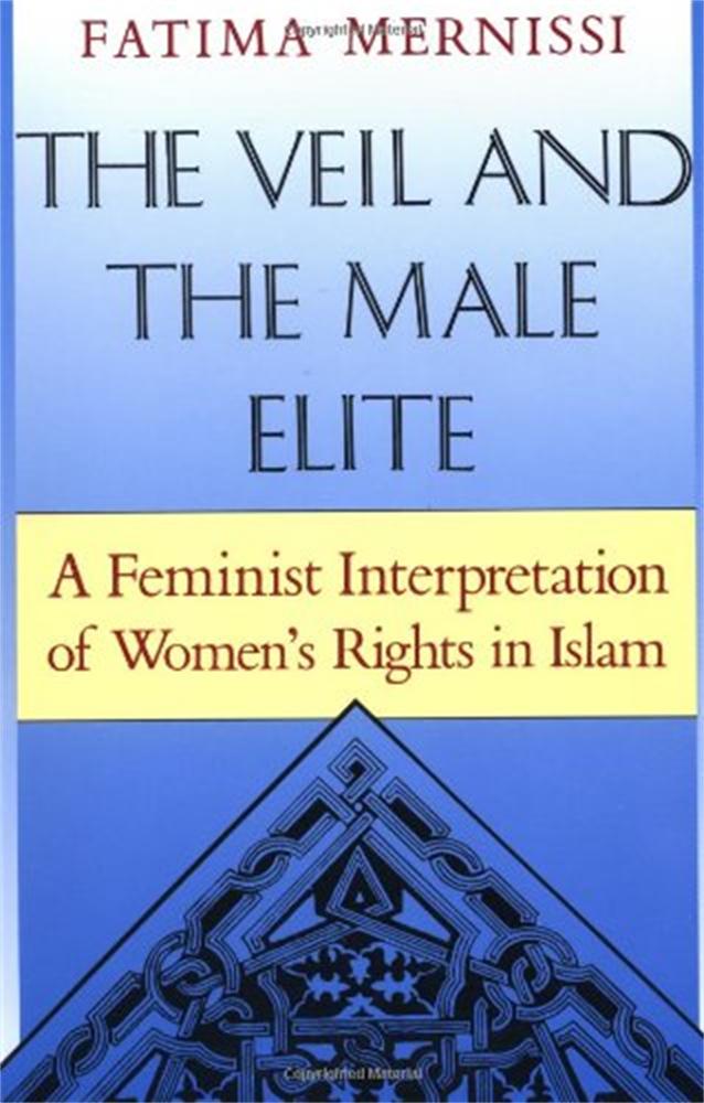 The Veil And The Male Elite (a Feminist Interpretation Of Women's Rights In Islam)