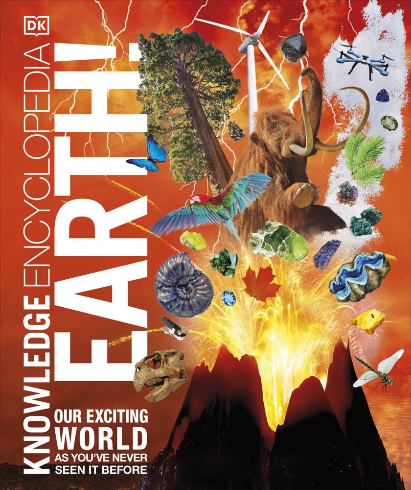 Knowledge Encyclopedia Earth! (our Exciting World As You've Never Seen It Before)