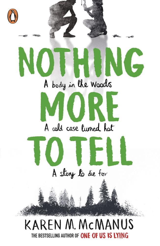 Nothing More To Tell (the New Release From Bestselling Author Karen Mcmanus)