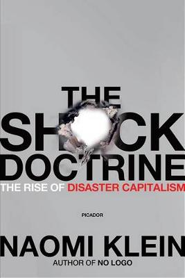 The Shock Doctrine (the Rise Of Disaster Capitalism)