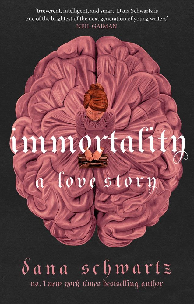 Immortality: A Love Story (the New York Times Bestselling Tale Of Mystery, Romance And Cadavers)