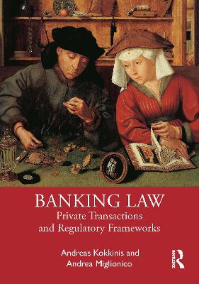 Banking Law (private Transactions And Regulatory Frameworks)