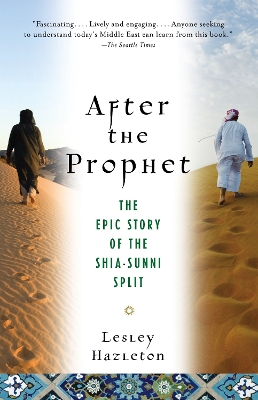 After The Prophet (the Epic Story Of The Shia-sunni Split In Islam)
