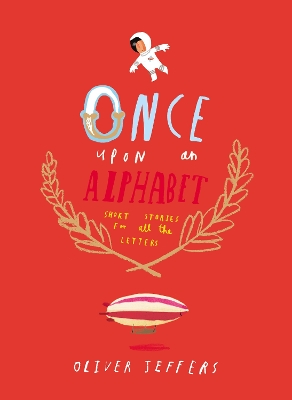 Once Upon An Alphabet (short Stories For All The Letters)