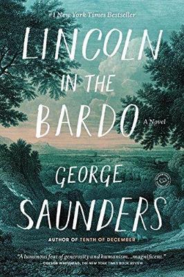Lincoln In The Bardo (a Novel)