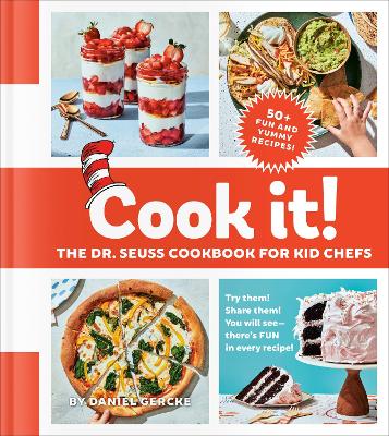 Cook It! The Dr. Seuss Cookbook For Kid Chefs (50+ Yummy Recipes)