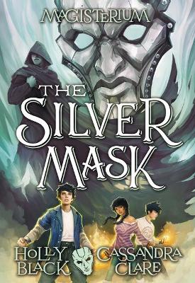 The Silver Mask (magisterium #4) (volume 4)