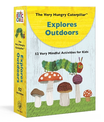 The Very Hungry Caterpillar Explores Outdoors (52 Very Mindful Activities For Kids )