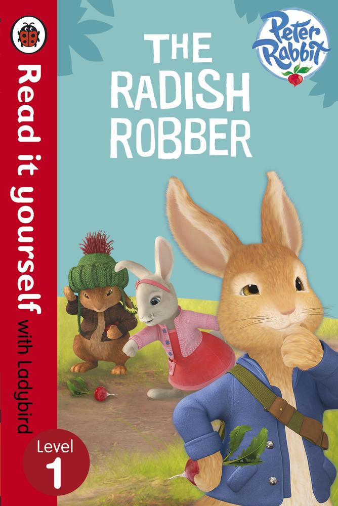 Peter Rabbit: The Radish Robber - Read It Yourself With Ladybird (level 1)