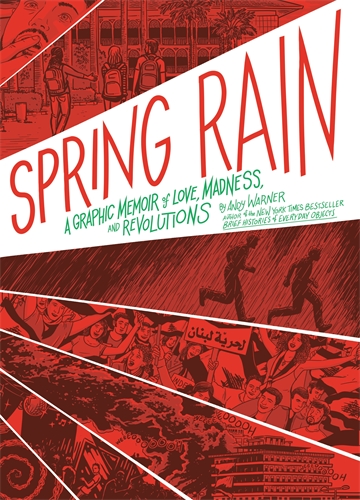 Spring Rain (a Graphic Memoir Of Love, Madness, And Revolutions)