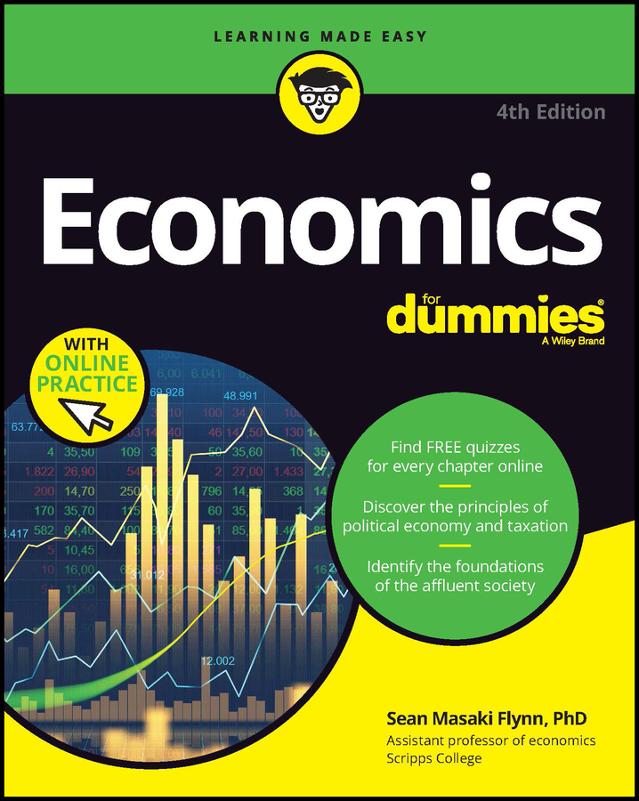 Economics For Dummies (book + Chapter Quizzes Online)