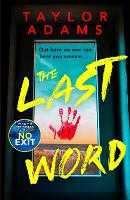 The Last Word (an Utterly Addictive And Spine-chilling Suspense Thriller From The Tiktok Bestseller For 2023)