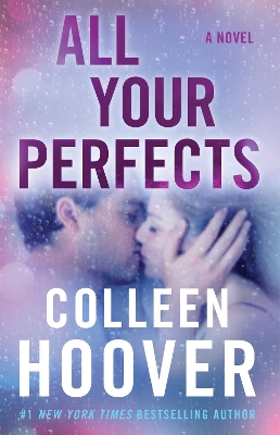All Your Perfects (a Novel)