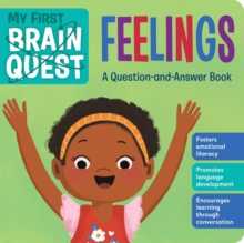 My First Brain Quest: Feelings: A Questionand-answer Book