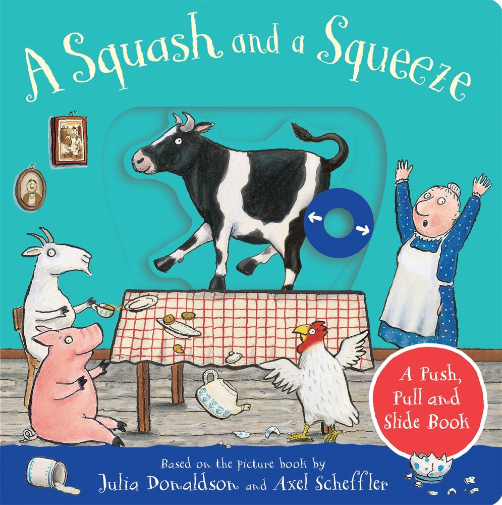 A Squash And A Squeeze: A Push, Pull And Slide Book