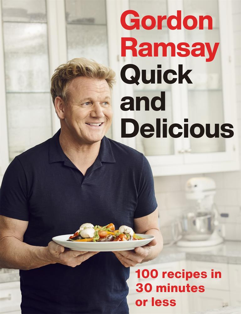 Gordon Ramsay Quick & Delicious (100 Recipes In 30 Minutes Or Less)