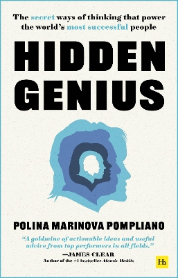 Hidden Genius (the Secret Ways Of Thinking That Power The World’s Most Successful People)