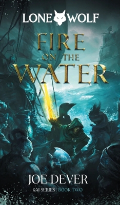 Fire On The Water (lone Wolf #2)