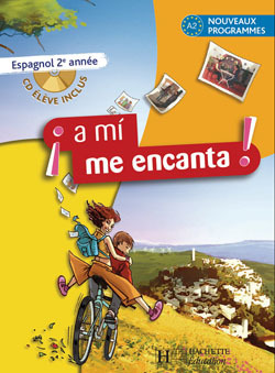  A mi me encanta 2e année - Espagnol - Livre de l'élève -  Edition 2007: 9782011254672: Montaufray, Odile, Hidalgo, Isabel, Froger,  Michelle, Deprez, David: Books